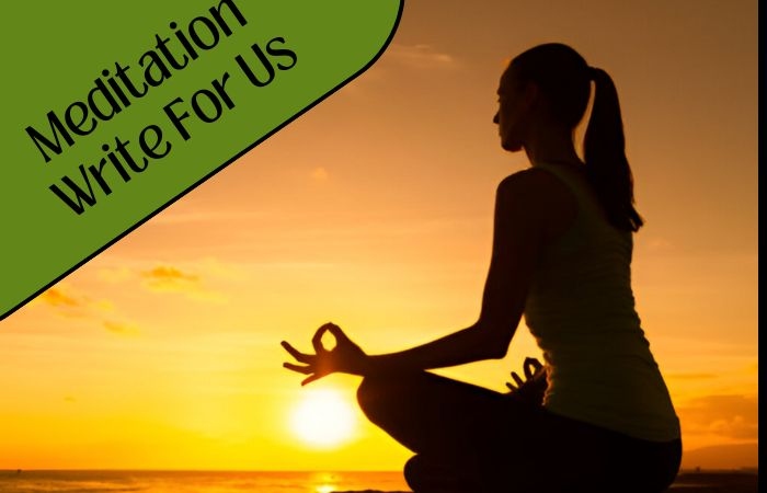 Meditation Write For Us