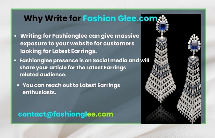 Why Write for Fashionglee – Latest Earrings Write For Us